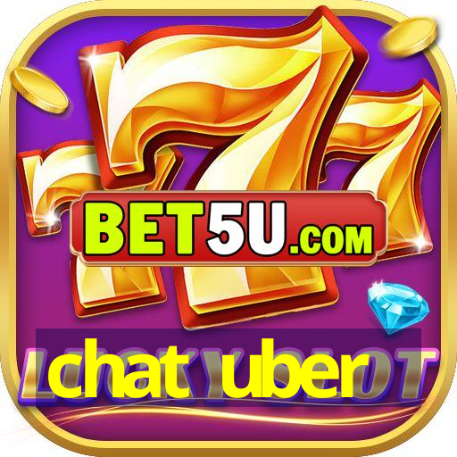 chat uber